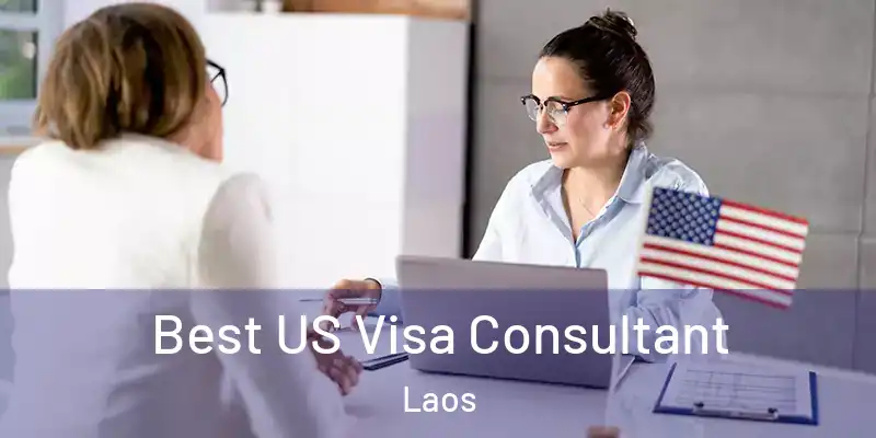  Best US Visa Consultant Laos