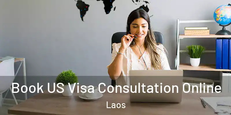  Book US Visa Consultation Online Laos