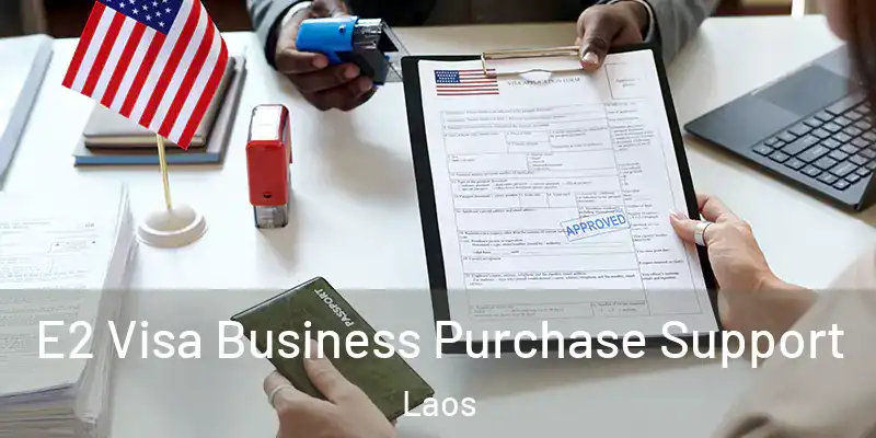  E2 Visa Business Purchase Support Laos