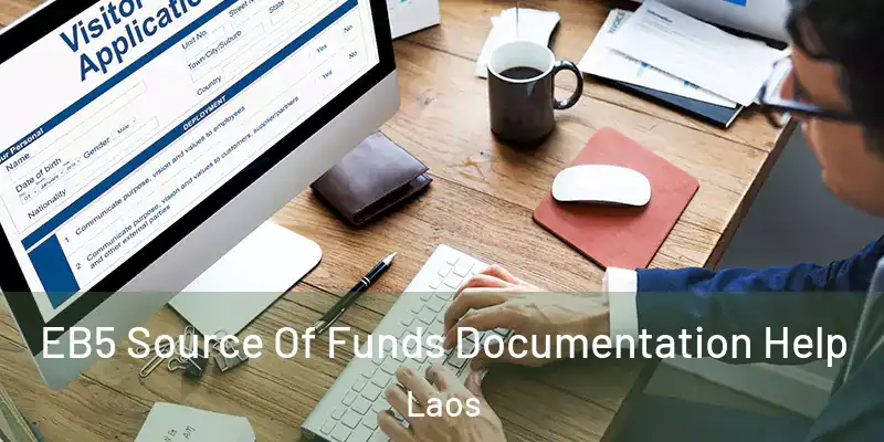  EB5 Source Of Funds Documentation Help Laos