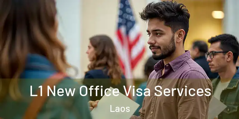  L1 New Office Visa Services Laos