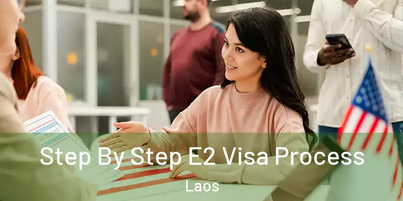  Step By Step E2 Visa Process Laos