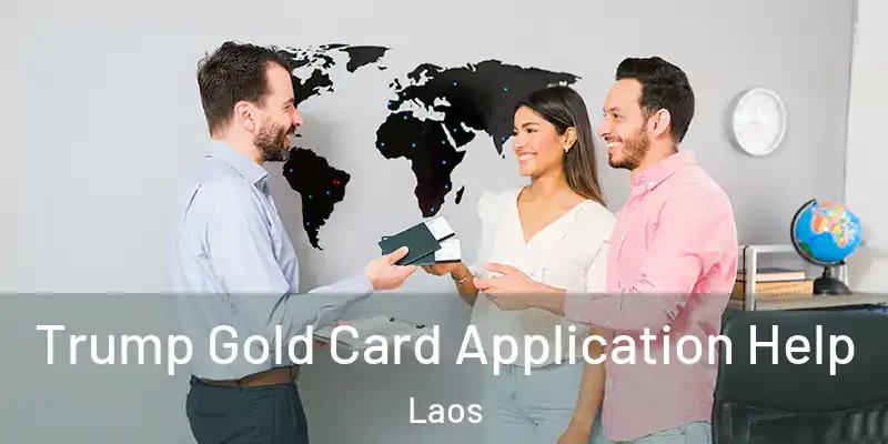  Trump Gold Card Application Help Laos