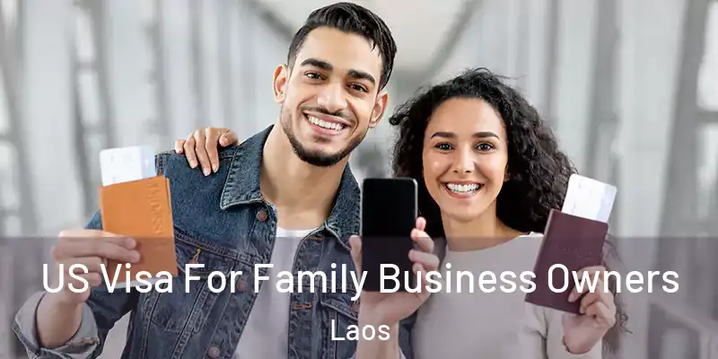  US Visa For Family Business Owners Laos